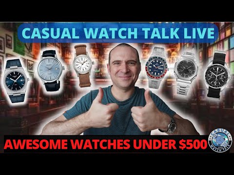 Awesome Watches Under $500, Our Picks LIVE