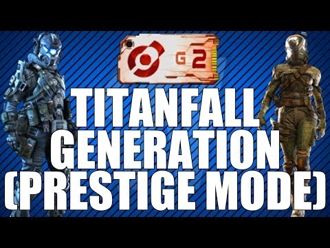 Titanfall: Entering 2nd Generation! (Titanfall Prestige Mode) Video