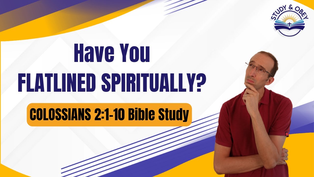 Colossians 2:1-10 Bible Study - The Secret of a Growing RELATIONSHIP With Christ