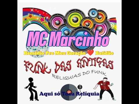 MC Marcinho Remédio Pro Meu Coração ❤️ Batidão
