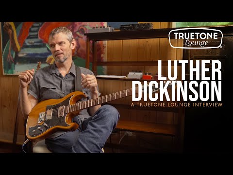 Luther Dickinson  | Truetone Lounge (Audio Updated)