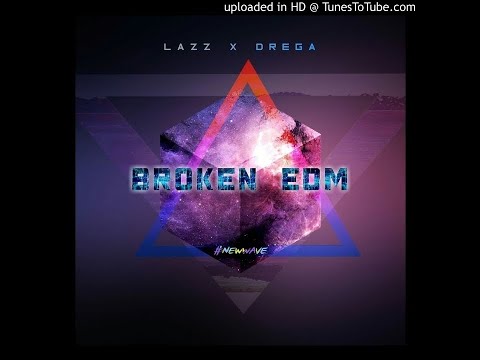 Dlala Lazz & Drega - Broken EDM (Gqom Electronica)
