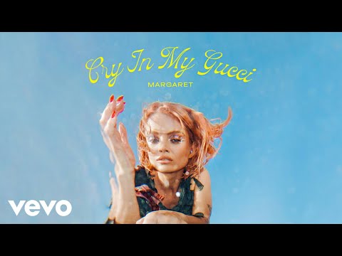 Margaret - Cry In My Gucci (Official Audio)