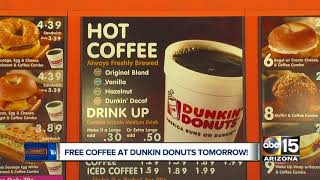 Dunkin Donuts offering free coffee at some Valley locations