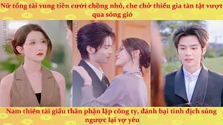 Nữ tổng tài kết hôn chớp nhoáng với Thiếu Gia tàn tật giả ngốc và cái kết ngọt ngào