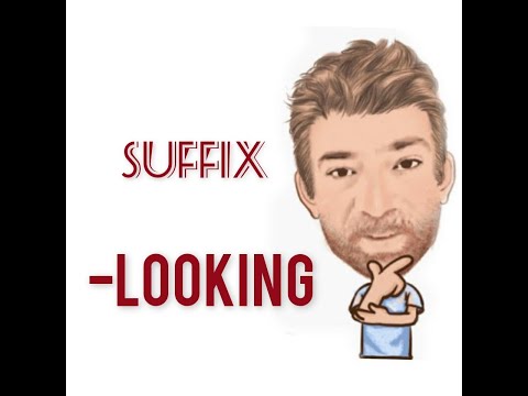 English Suffix (103) - Looking - English Tutor Nick P