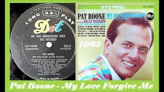 Pat Boone - My Love Forgive Me 1965