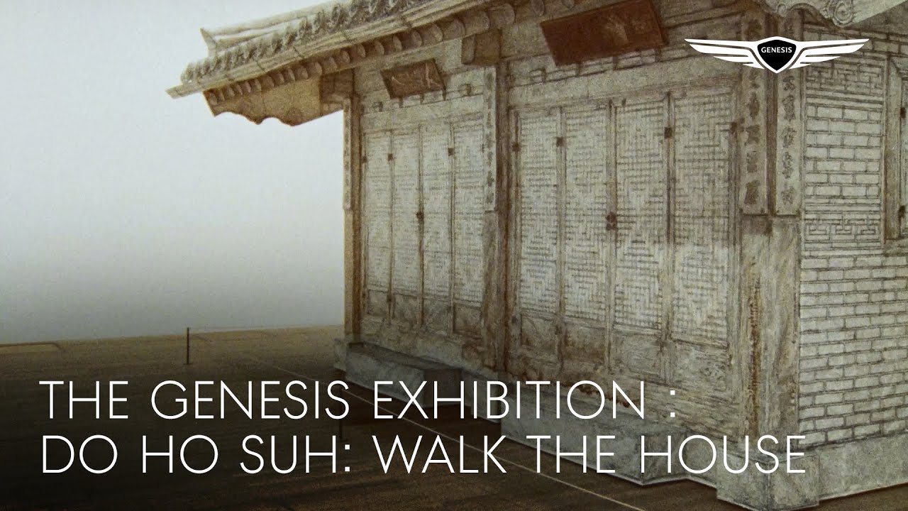 The Genesis Exhibition: Do Ho Suh: Walk the House I Exhibition Film I Genesis