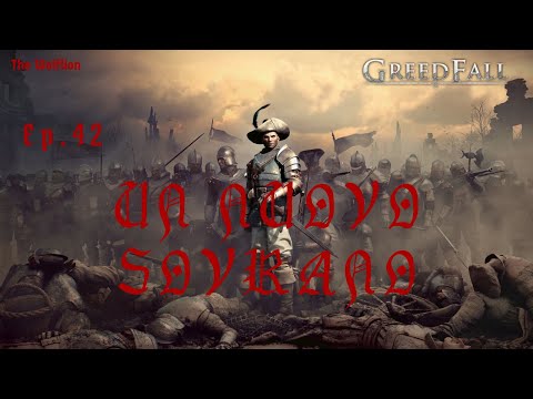 GreedFall Ep.42 Un Nuovo Sovrano