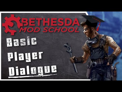 Bethesda Mod School: Dialogue 104 - Basic Scenes and Player Dialogue
