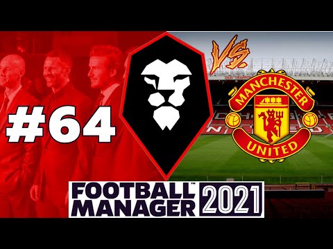 Salford City FM21 | #64 | SALFORD VS MANCHESTER UNITED - FA CUP ROUND OF 16 | Football Manager 2021