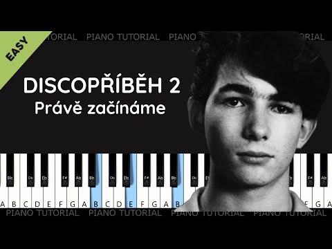 Discopříběh 2 - Právě začínáme - Michal David (piano tutorial | klavír | akordy | české písničky)