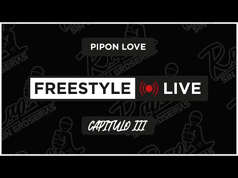 FREESTYLE LIVE CAP 3 - PIPON LOVE☀️[CARLOS QUEVEDO ❌ CHARRUA ❌ DAPPER]⭐️