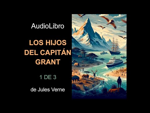 Audiolibro Los hijos del capitán Grant - 1 de 3 - Jules Verne