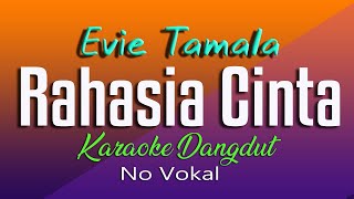 Download lagu RAHASIA CINTA - KARAOKE DANGDUT NO VOKAL - EVIE TAMALA mp3