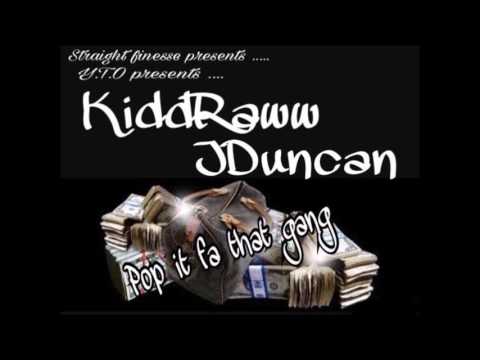 Kiddraww - Pop It Tha Gang Ft. JDuncan