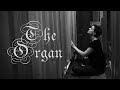 THE ORGAN Short Film