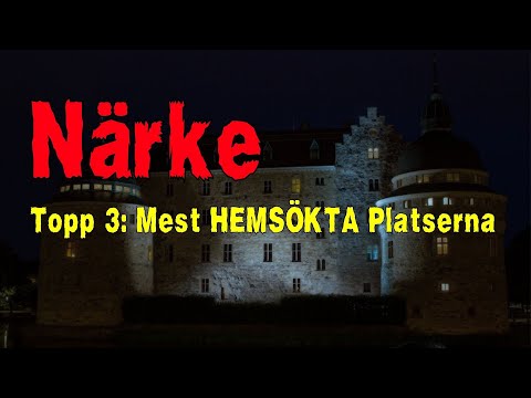 Örebro & Närke - Topp 3 Mest hemsökta platserna - Sveriges mest hemsökta