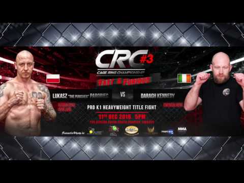 CRC#3 Pro K-1 HW Title Lukasz "The Punisher" Parobiec (Masac Team) Vs Daragh Kennedy (Kokoro Team)