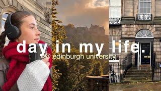 day in my life at edinburgh university💌