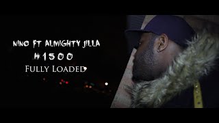 @NinoBamm Ft. Almighty Jilla #1500 "Fully Loaded" (Official Video) Shot By | @KyroKush