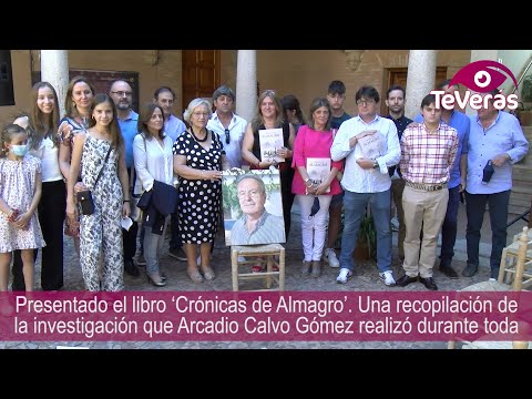 Presentado el libro Cr�nicas de Almagro’, de Arcadio Calvo G�mez
