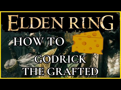 Elden Ring - How to Cheese Godrick The Grafted