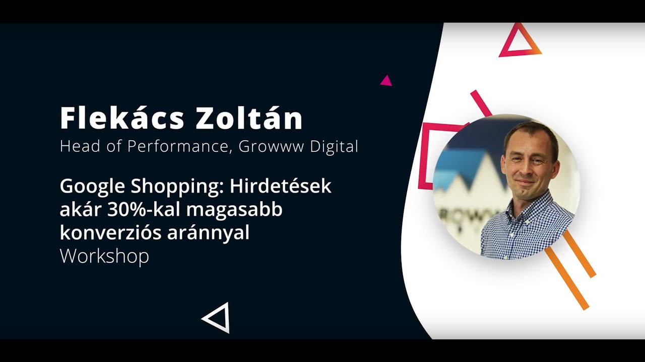 Flekács Zoltán - Google Shopping: Hirdetések akár 30%-kal magasabb konverziós aránnyal