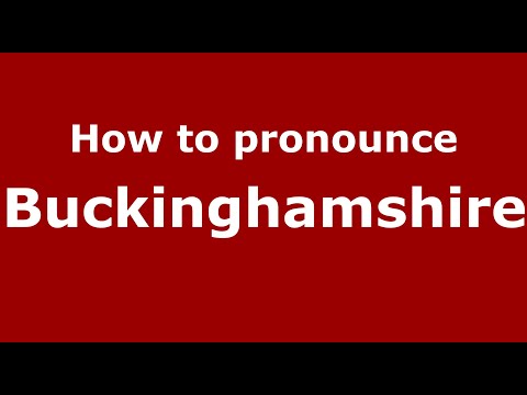 How to pronounce Buckinghamshire