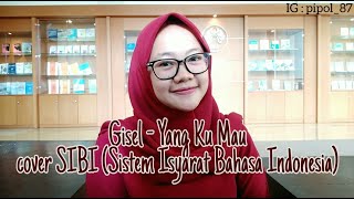 Gisel - Yang Kumau cover SIBI (Sistem Isyarat Bahasa Indonesia)