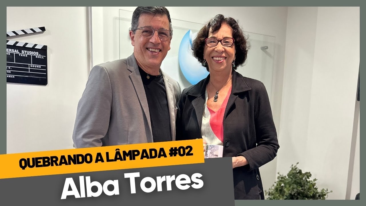 Quebrando a Lâmpada #02 - Com Alba Torres