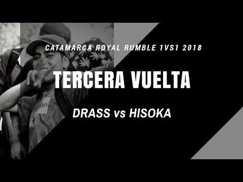 DRASS vs HISOKA - 3ra Vuelta - Catamarca Royal Rumble 1vs1 2018