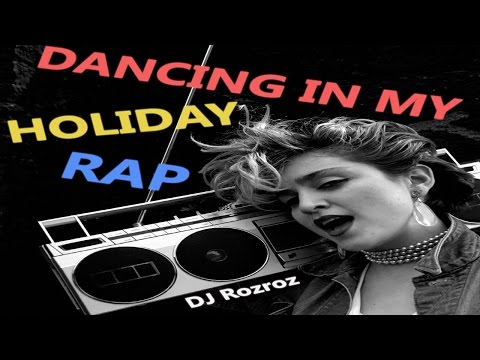 DJ Rozroz - Dancing In My Holiday Rap (Avicii/Madonna/DJSven) Mashup