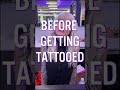 What To Do And Not To Do Before Getting Inked