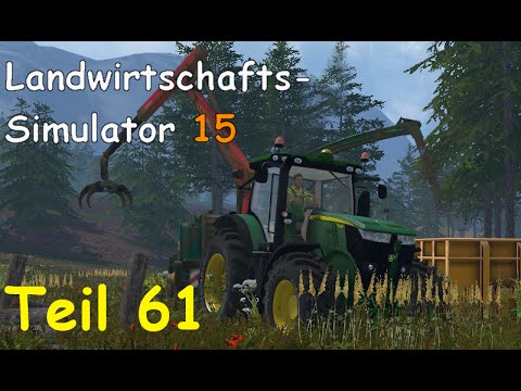 Let's Play Landwirtschafts Simulator 15 Forstwirtschaft Teil 61 [Two Rivers] | Liongamer1