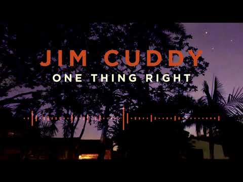 Jim Cuddy - One Thing Right