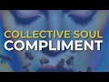 Collective Soul - Compliment (Official Audio)