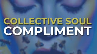 Collective Soul - Compliment (Official Audio)