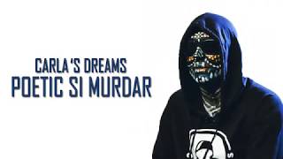 Carla's Dreams - Poetic si murdar || LYRICS VIDEO