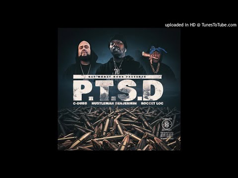 P.T.S.D ft. Roccett loc x C Dubb x HustleMan Benjermin