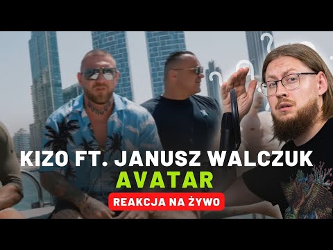 Kizo ft. Janusz Walczuk "AVATAR" | REAKCJA NA ŻYWO 🔴