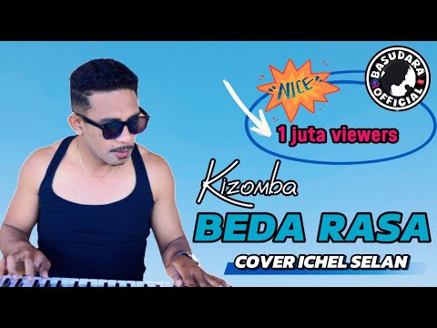 BEDA RASA ||| VERSI KIZOMBA |||| ICHEL SELAN