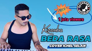 Download lagu BEDA RASA ||| VERSI KIZOMBA |||| ICHEL SELAN mp3