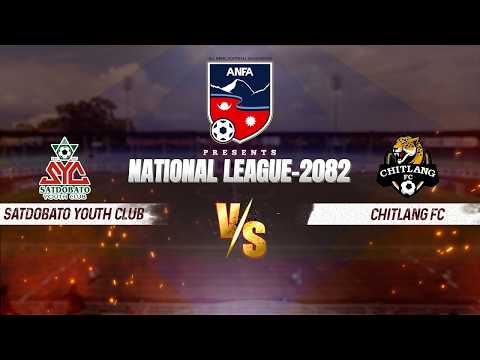 National League 2082 || Match 39|| SATDOBATO YOUTH CLUB VS CHITLANG FC ||DAY 17 ||