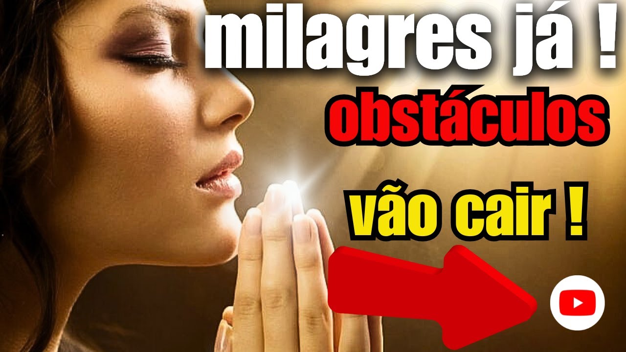 Oração Milagrosa para Superar Todos os Obstáculos Deus Está Com Você!
