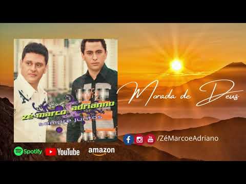 Morada De Deus - Ze Marco e Adriano