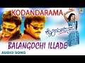 Baalangochi Illade Kodandarama Kannada Movie Ravichandran Shivarajkumar Jhankar Music