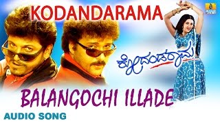 Baalangochi Illade  Kodandarama Kannada Movie  Rav