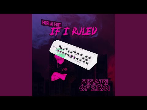 If I Ruled (FoRLai edit)
