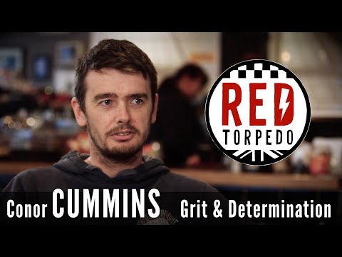 CONOR CUMMINS | Grit & Determination